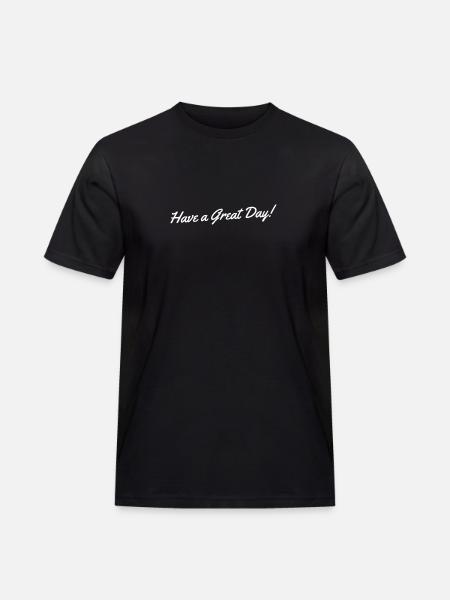 Have a Great Day! - Men's Workwear T-Shirt - black