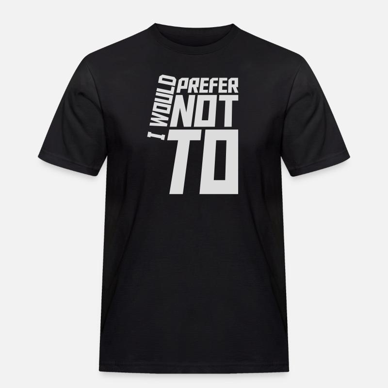 I prefer not to - Männer Workwear T-Shirt - Schwarz