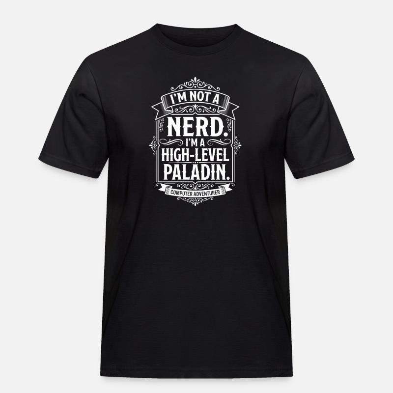 Not a Nerd, High-Level Paladin - Männer Workwear T-Shirt - Schwarz