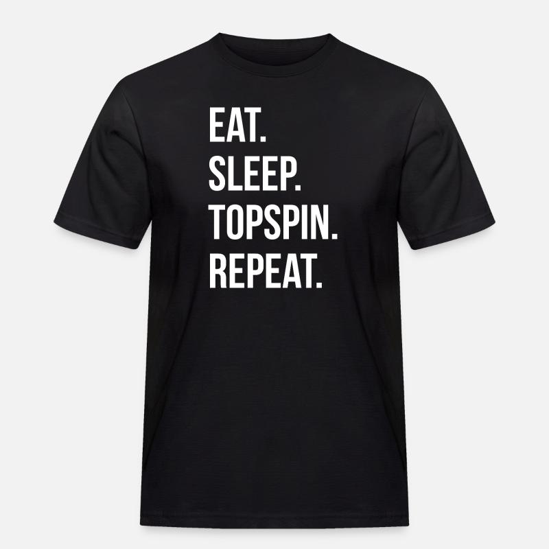 Eat Sleep Topspin Repeat - Männer Workwear T-Shirt - Schwarz