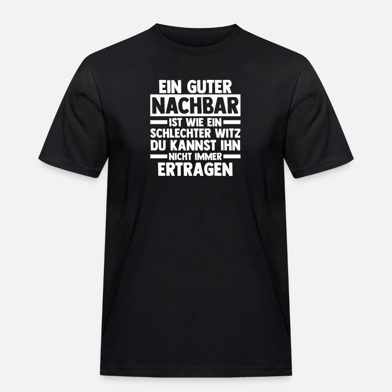 Nachbarschaft Bester Nachbar - Männer Workwear T-Shirt - Schwarz