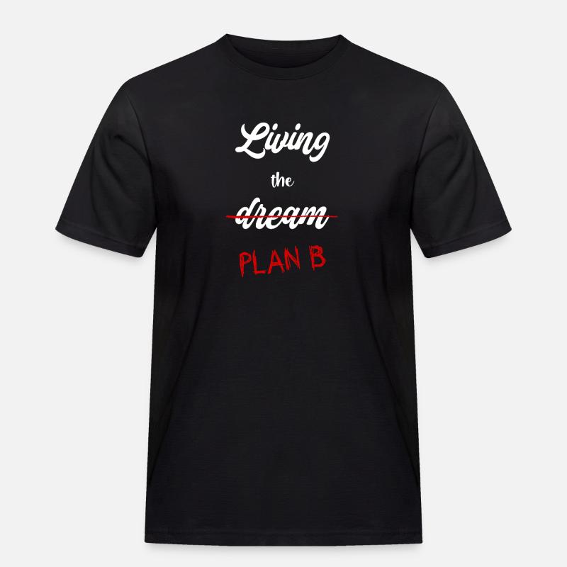 Plan B statt Traum - Männer Workwear T-Shirt - Schwarz