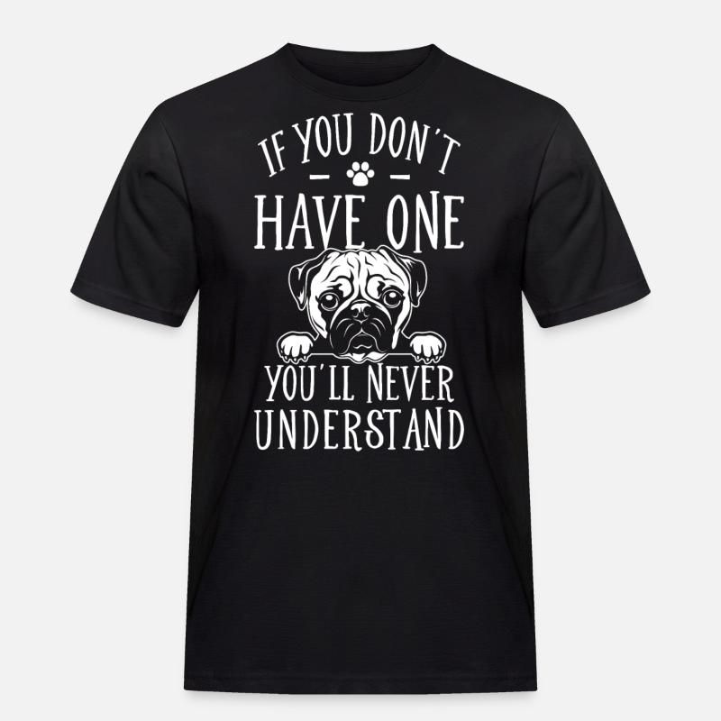 Mops Spruch lustig - Männer Workwear T-Shirt - Schwarz