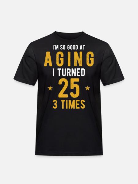 75 Birthday Gift Saying Funny - Men's Workwear T-Shirt - black