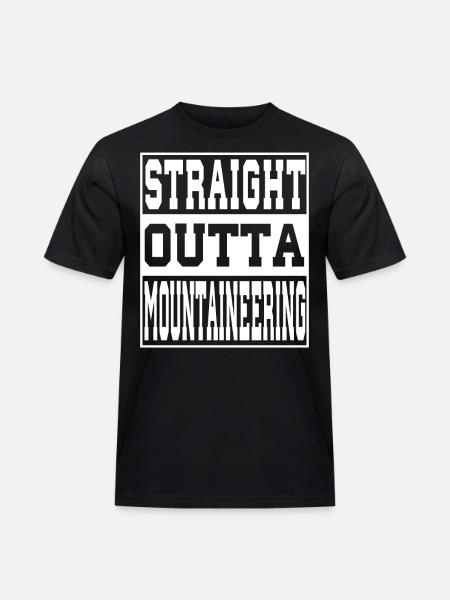 Mountaineering saying funny - Men's Workwear T-Shirt - black