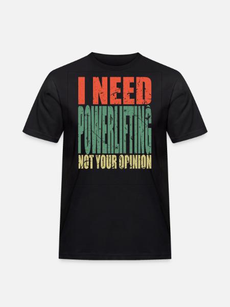 Powerlifting saying funny - Men's Workwear T-Shirt - black