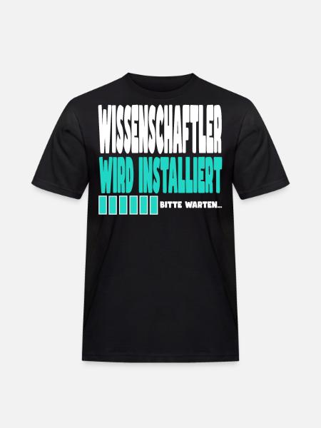 Wissenschaftler wird installiert - Männer Workwear T-Shirt - Schwarz