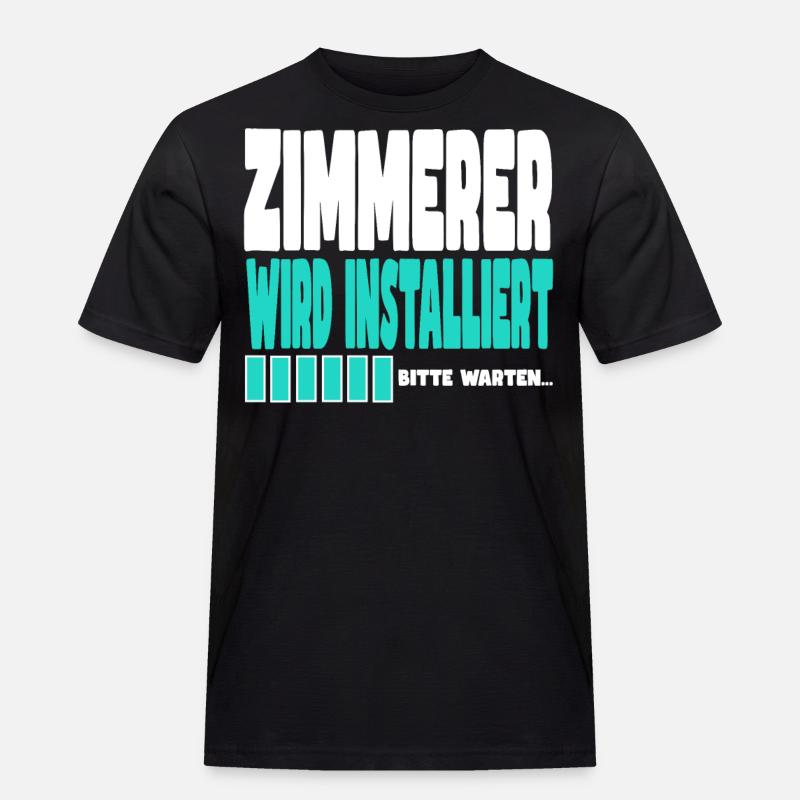 Zimmerer wird installiert - Männer Workwear T-Shirt - Schwarz