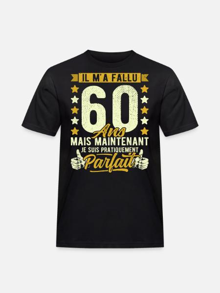 60 Ans Anniversaire Humour 60ème il m'a fallu 60 - T-shirt Workwear homme - noir