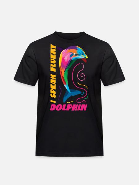 Dolphin I Speak Fluent Dolphin - Men's Workwear T-Shirt - black