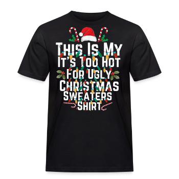 Das ist mein It's Too Hot For Ugly Christmas - Männer Workwear T-Shirt - Schwarz - Vorne - AI Model Male 178 light (178cm)