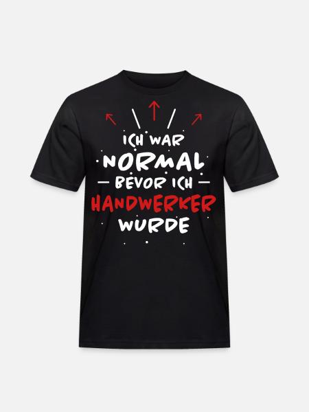 Handwerker Spruch Heimwerker Handwerker Geschenk - Männer Workwear T-Shirt - Schwarz