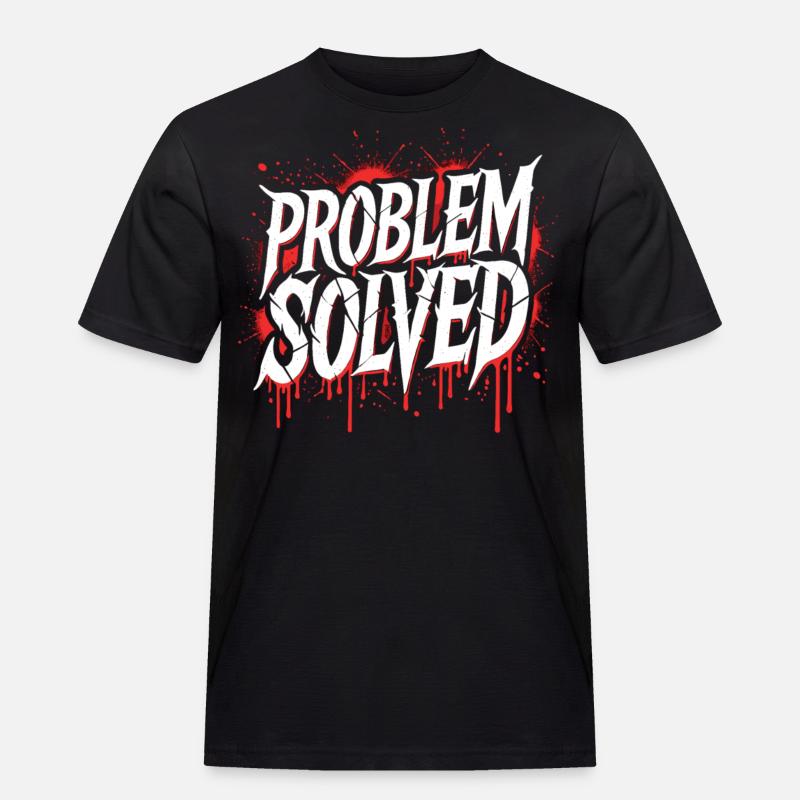 Problem Gelöst - Problem Solved - Männer Workwear T-Shirt - Schwarz