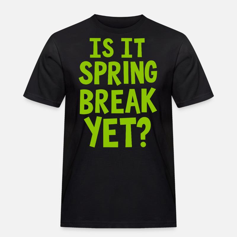 Spring Break Countdown Saying Quote - Men's Workwear T-Shirt - black