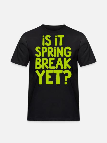 Spring Break Countdown Saying Quote - Men's Workwear T-Shirt - black