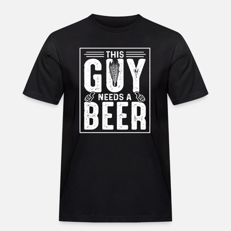 This Guy Needs A Beer - Männer Workwear T-Shirt - Schwarz