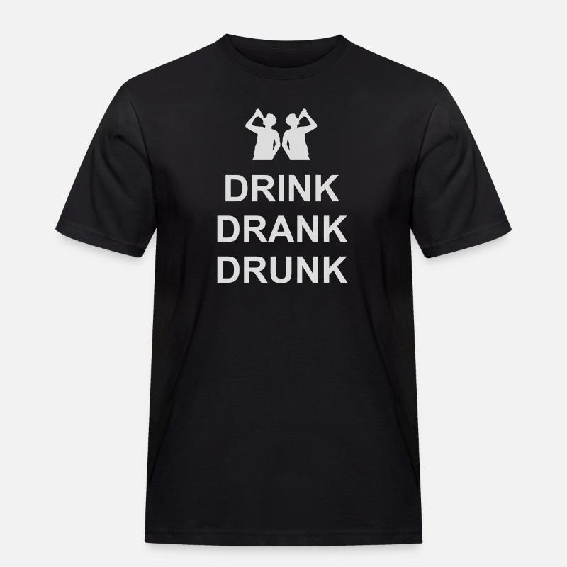 drink drank drunk quote - Men's Workwear T-Shirt - black