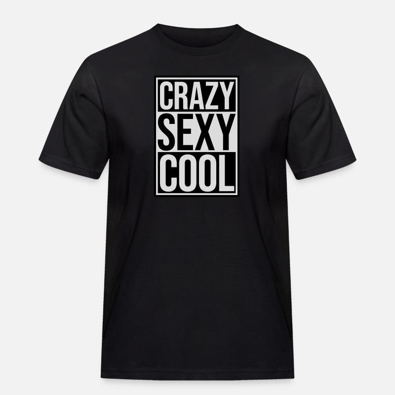 crazy sexy cool Design - Männer Workwear T-Shirt - Schwarz