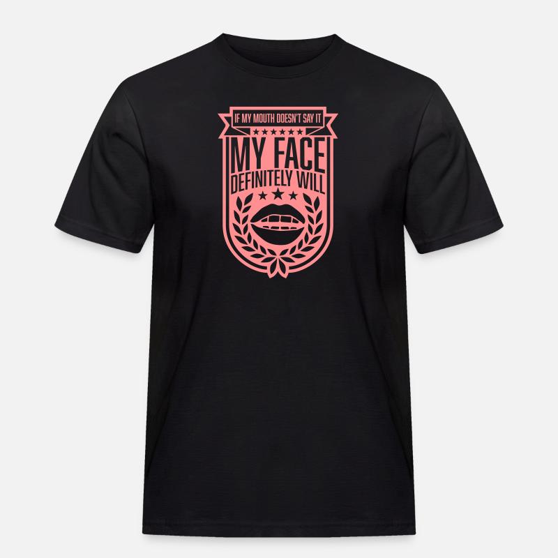 my face definitely will - Männer Workwear T-Shirt - Schwarz