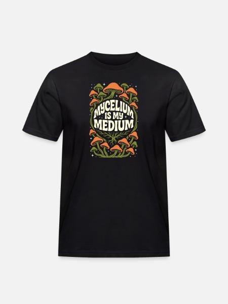 Mycelium Is My Medium | Mycology Fungi - Men's Workwear T-Shirt - black