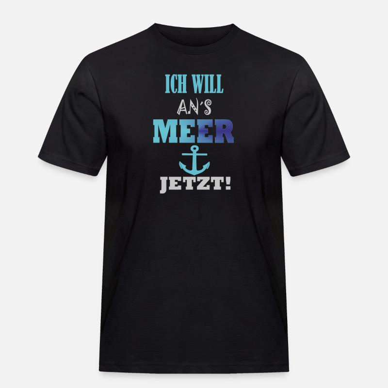 Spruch Ich will ans Meer - Männer Workwear T-Shirt - Schwarz