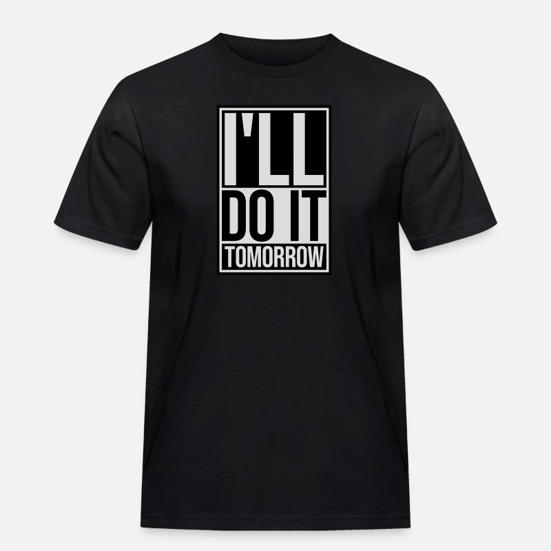 Fallo domani citazione - Maglietta da lavoro per uomo - nero