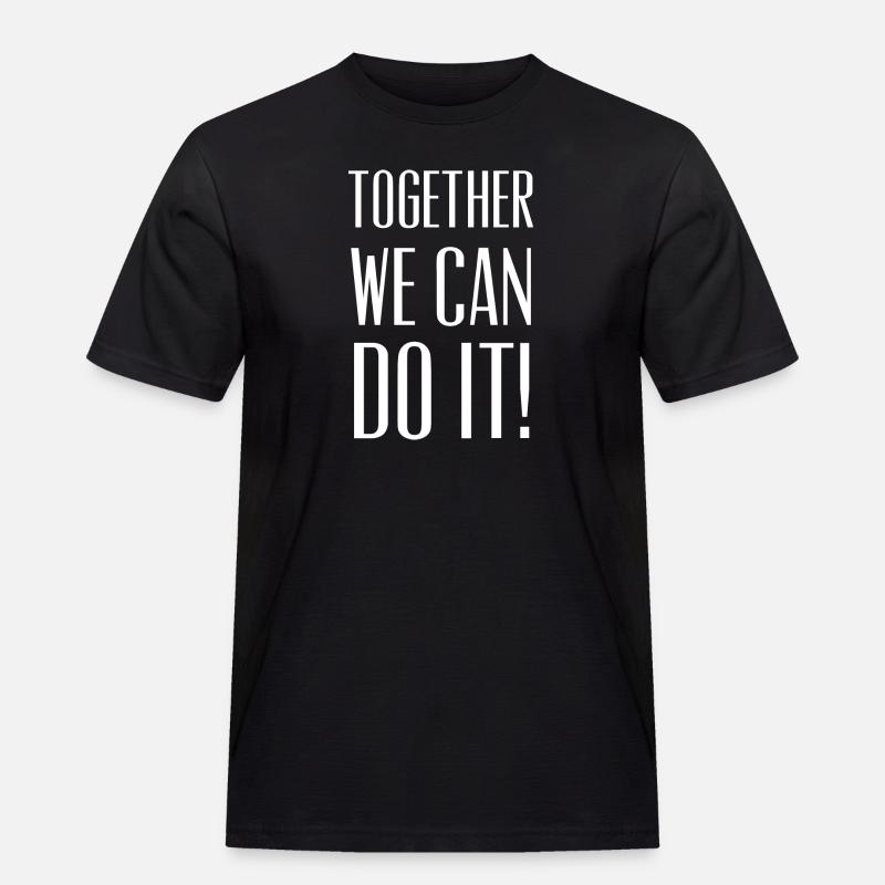 Together We Can Do It - Männer Workwear T-Shirt - Schwarz
