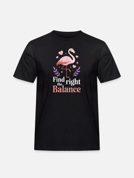 Find The Right Balance Flamingo Saying - Men's Workwear T-Shirt - black