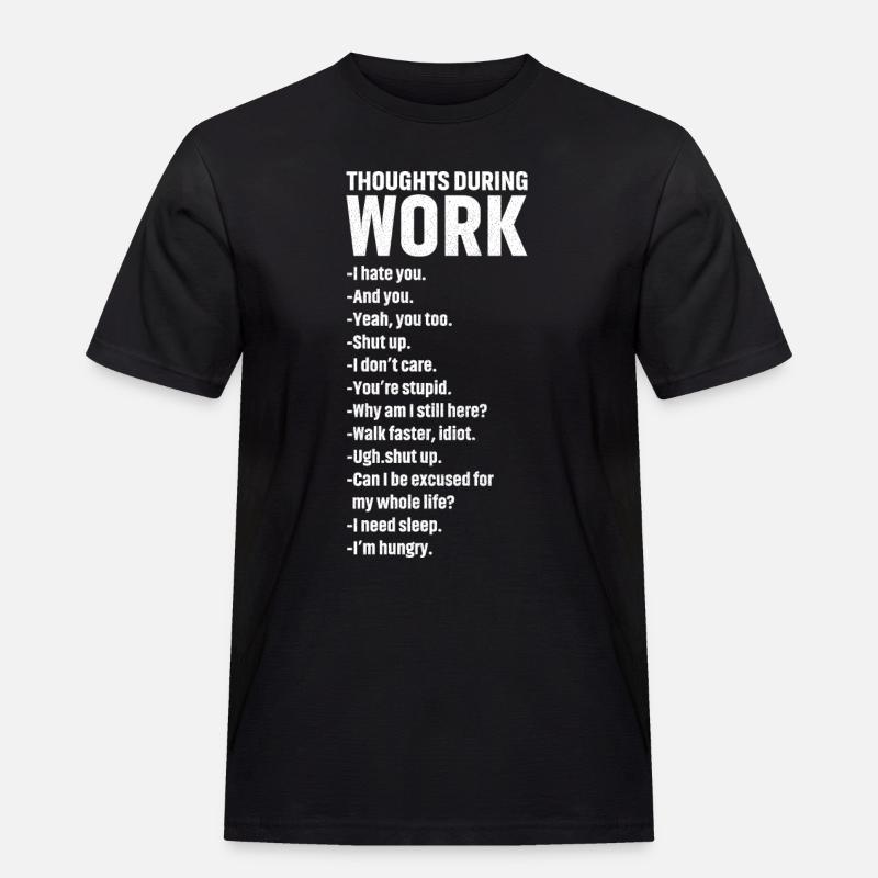 thoughts during work - Männer Workwear T-Shirt - Schwarz
