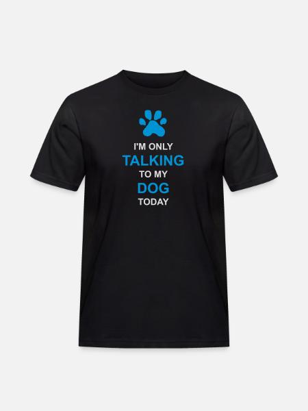 only talking to dog - Men's Workwear T-Shirt - black