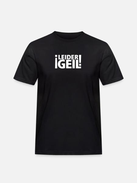 leider geil - Männer Workwear T-Shirt - Schwarz