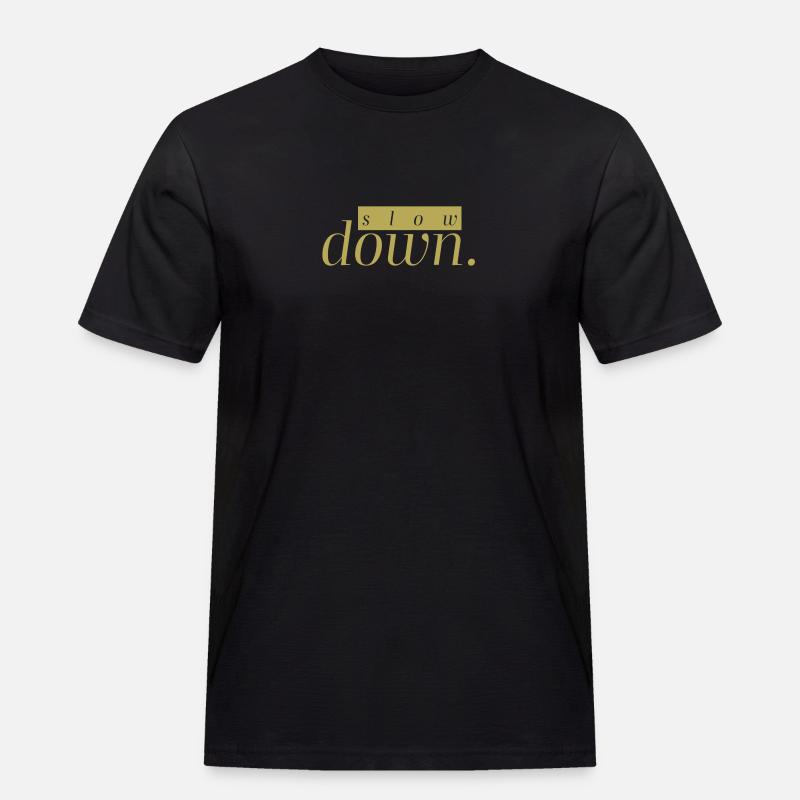 slow down - Männer Workwear T-Shirt - Schwarz