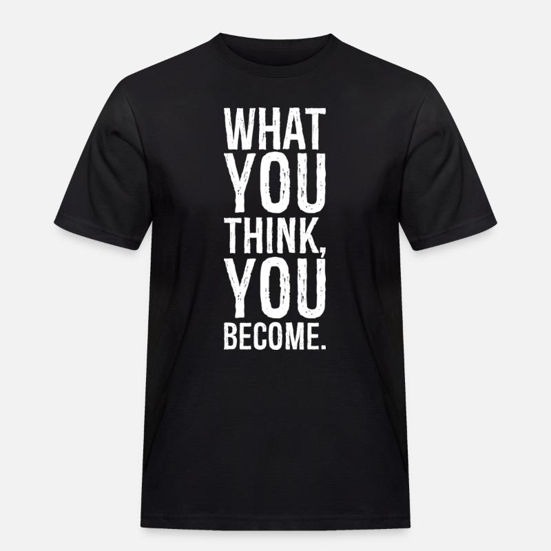 was du glaubst zu werden - Männer Workwear T-Shirt - Schwarz