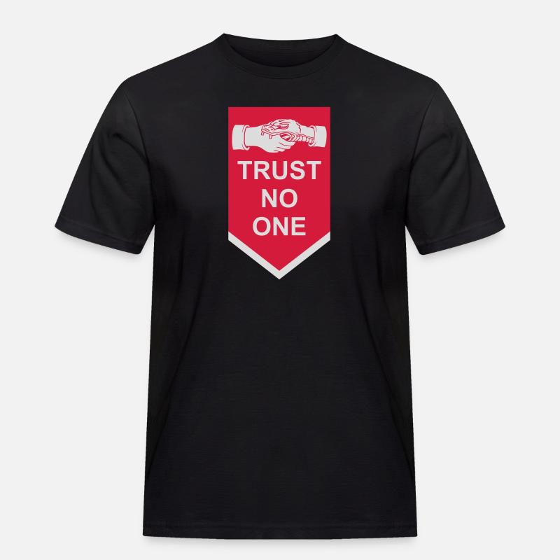 trust no one Zitat - Männer Workwear T-Shirt - Schwarz
