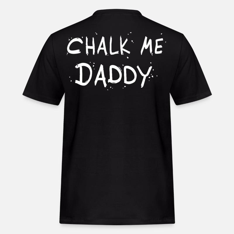 Chalk Me Daddy - Boulder/ Kletter Pun - Männer Workwear T-Shirt - Schwarz