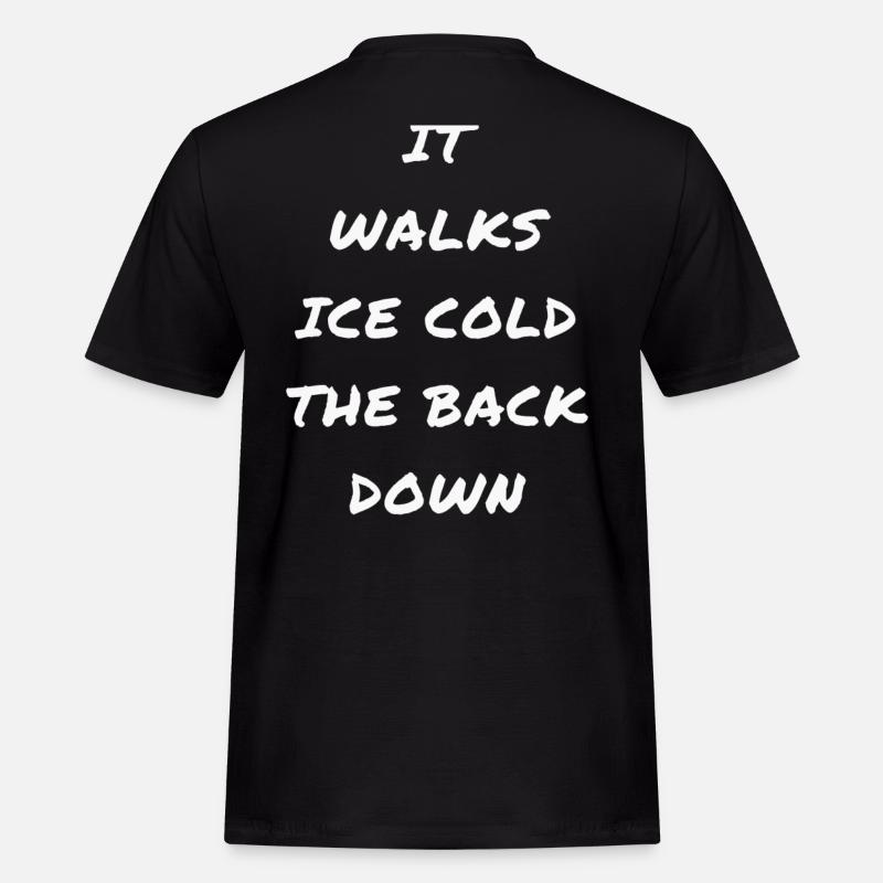 "it walks ice cold the back down" Cooler Spruch. - Männer Workwear T-Shirt - Schwarz
