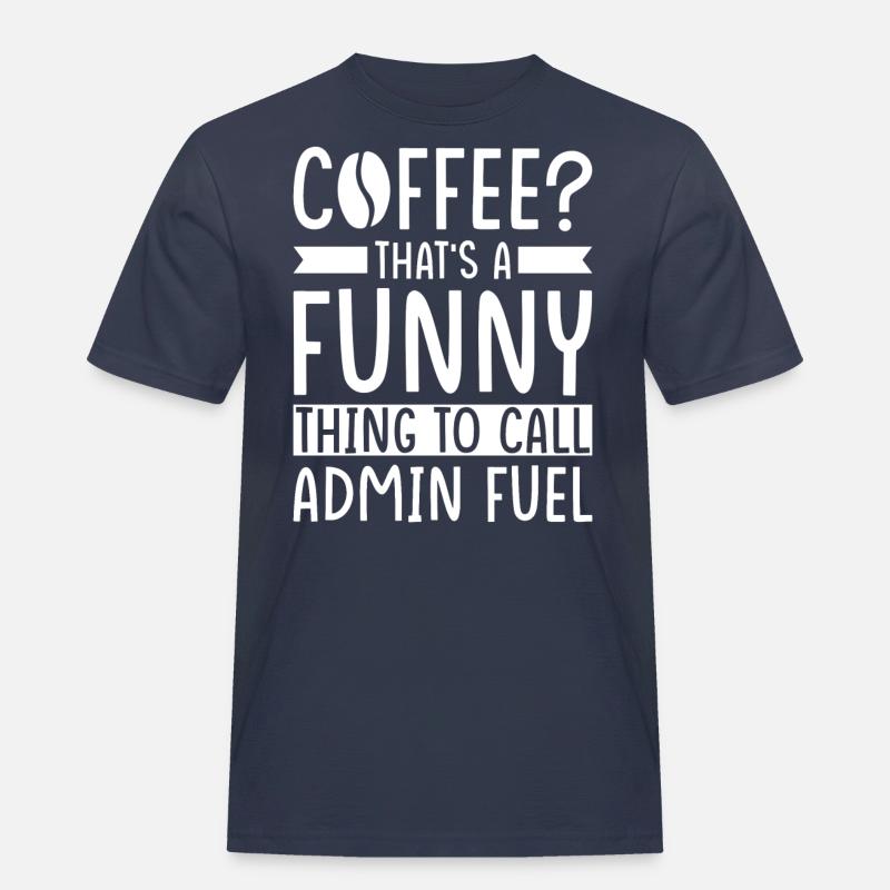 Admin Kaffee Spruch - Männer Workwear T-Shirt - Navy