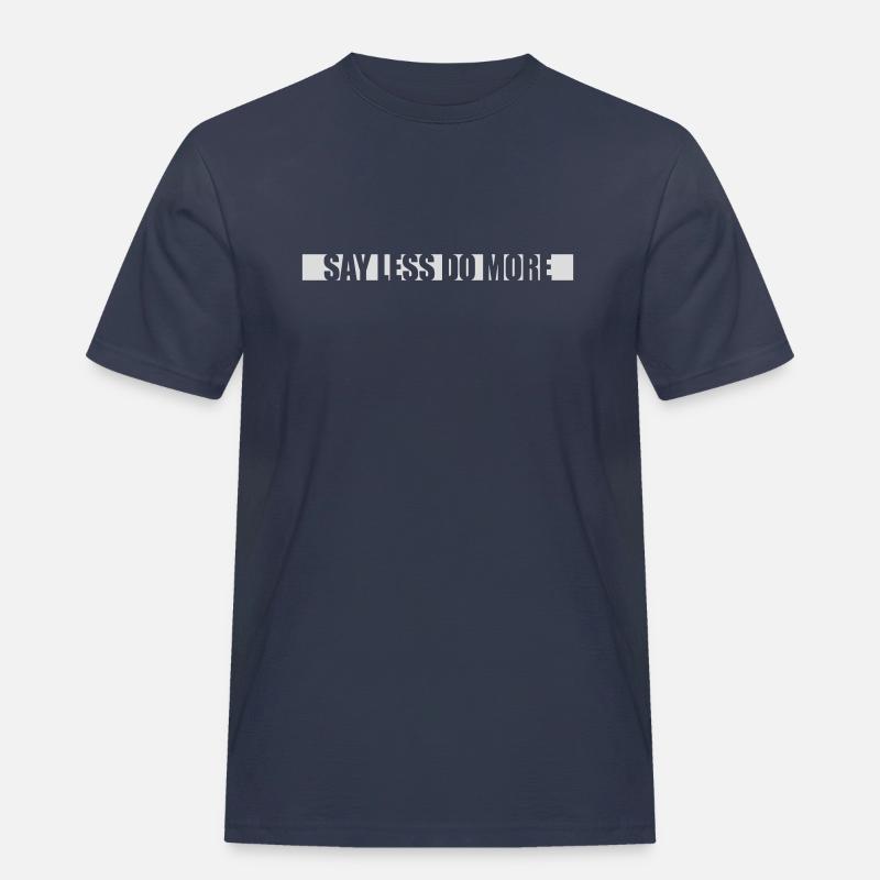 say less do more - Männer Workwear T-Shirt - Navy