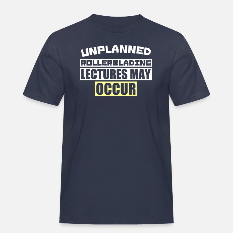 UNPLANNED ROLLERBLADING LECTURES MAY OCCUR - Männer Workwear T-Shirt - Navy