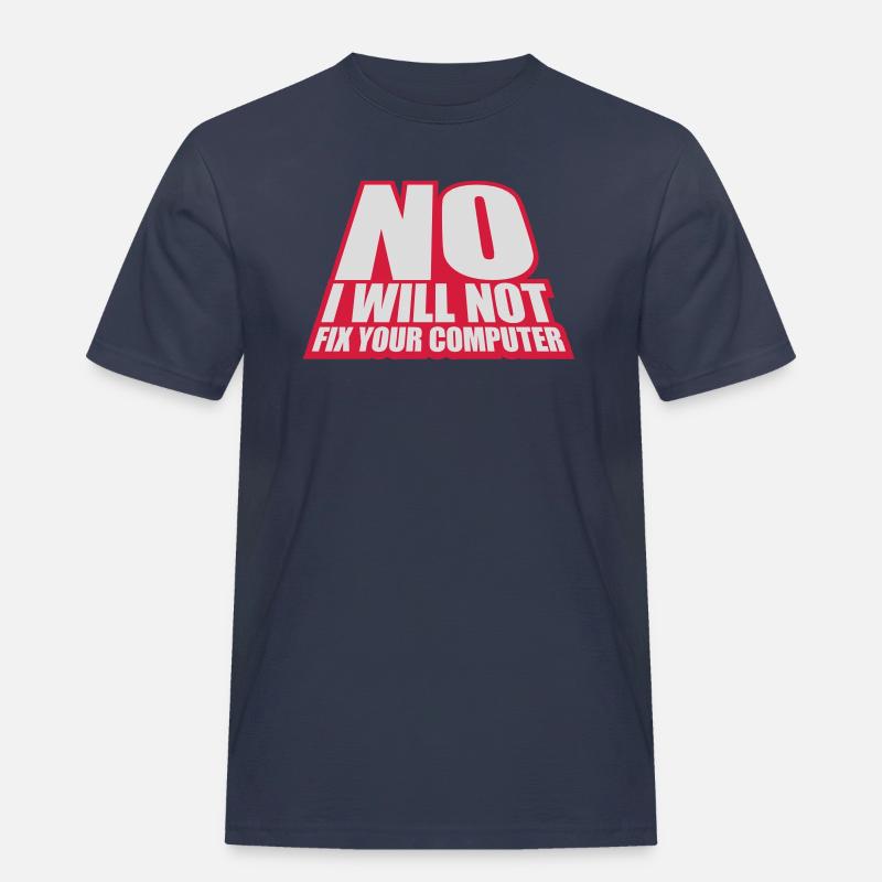 not fix your computer - Männer Workwear T-Shirt - Navy