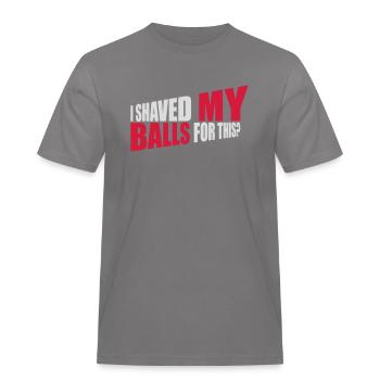 I shaved my balls - Men's Workwear T-Shirt - grey - Front - AI Model Male 185 dark (185cm)