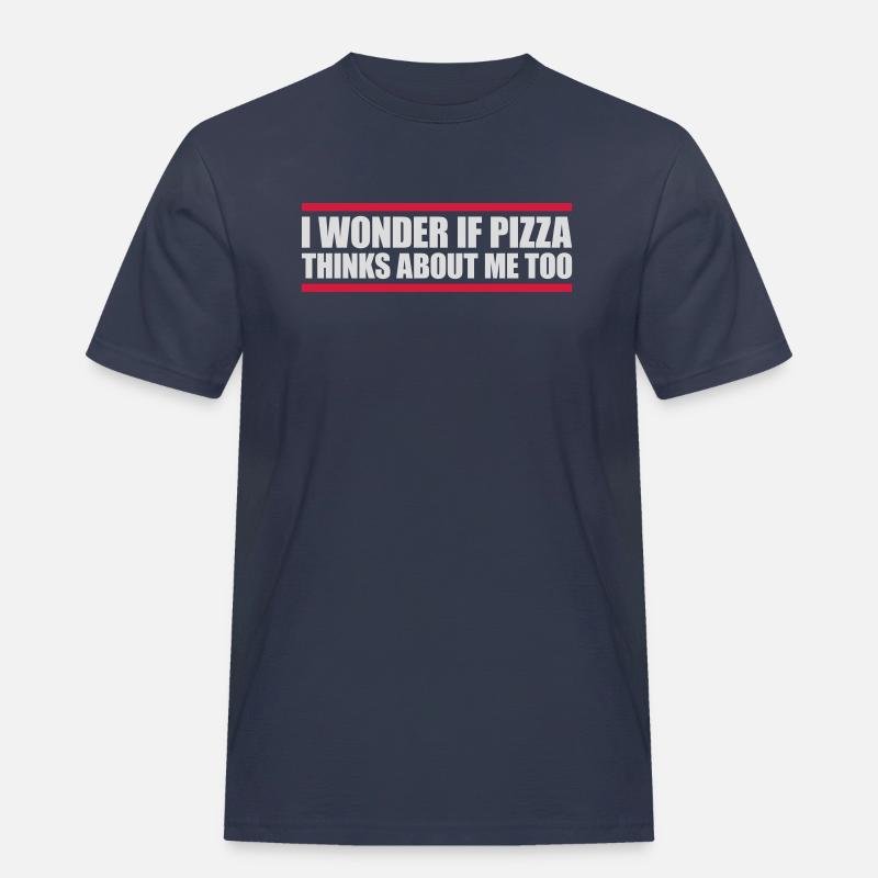pizza thinks about me - Männer Workwear T-Shirt - Navy