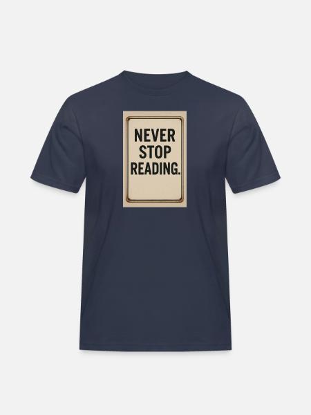 Never stop reading - Men's Workwear T-Shirt - navy