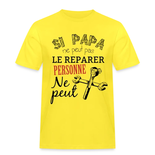 Si Papa ne peut pas le réparer, personne ne peut ! - T-shirt Workwear homme
