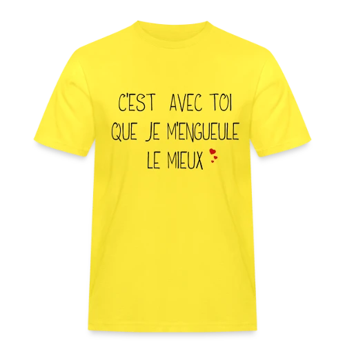 T-shirt Humour Couple : C'est avec toi que je m'engueule le mieux - T-shirt Workwear homme