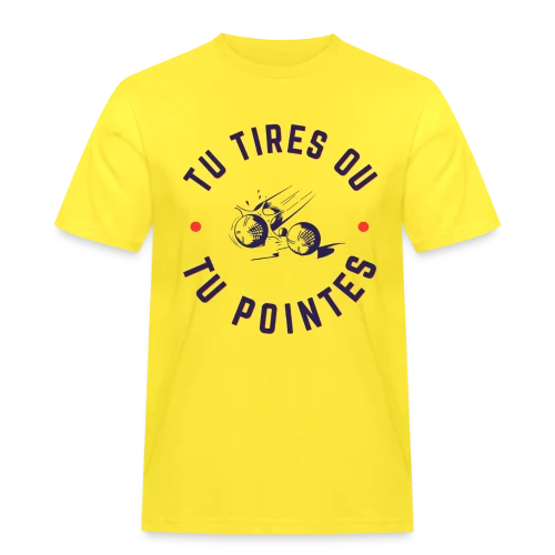 T-Shirt Pétanque: Tu Tires ou Tu Pointes? - T-shirt Workwear homme