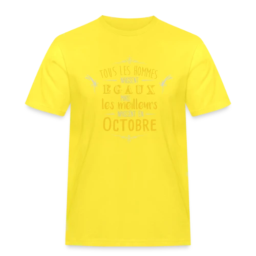 Né en Octobre : L'Élite des Hommes ! - T-shirt Workwear homme
