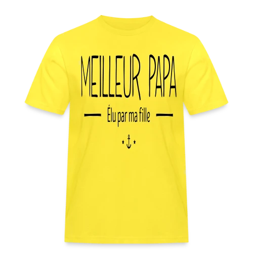 Meilleur Papa Élu par Ma Fille - T-shirt Workwear homme