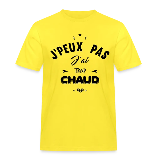 T-shirt J'peux Pas J'ai Trop Chaud - T-shirt Workwear homme