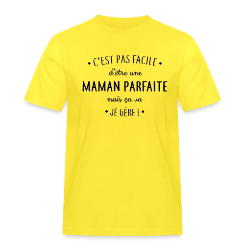 Maman Parfaite : Le défi quotidien que je relève ! - T-shirt Workwear homme